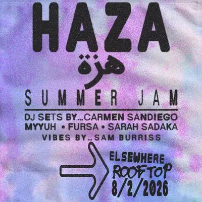 Haza Summer Jam - DJ Sets by Carmen Sandiego, Myyuh, Fursa, Sarah Sadaka, Vibes by Sam Burriss - EDM event at Elsewhere in New York