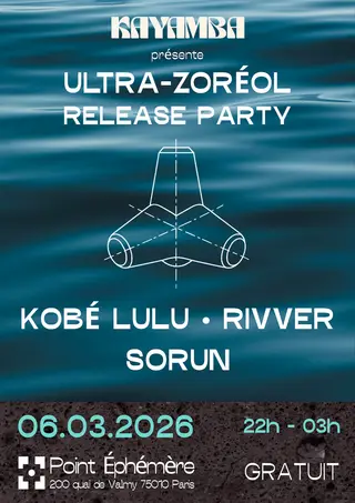 Ultra-Zoréol Release Party at Point Ephémère