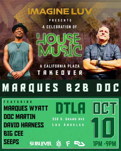 Marques Wyatt B2B Doc Martin - Imagine Luv presents: A Celebration of House Music - EDM event at California Plaza in Los Angeles