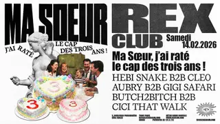 ma soeur, j'ai raté le cap des 3 ans  at Rex Club
