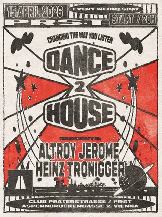 DANCE 2 HOUSE at PRST