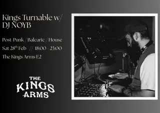 Kings Turntable: NOYB [28.02.2026] at Kings Arms E2
