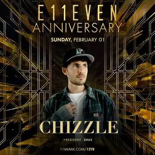 Chizzle at E11EVEN at E11EVEN MIAMI