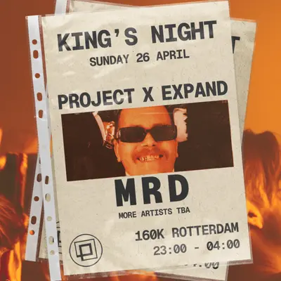 Project x Expand Kingsnight Project x Expand Kingsnight - EDM event at 160k in Rotterdam