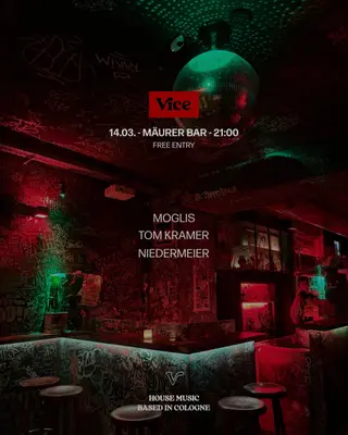 Vice - house night with Moglis at Mäurer Vice - house night with Moglis at Mäurer