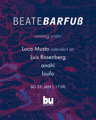 Beate Barfuß /// Luca Musto, Luis Rosenberg, anahï, loufo at Beate Uwe