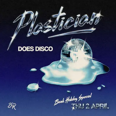 Plastician Does Disco [BANK HOLIDAY KICK OFF] - EDM event at The Blues Kitchen Brixton in London