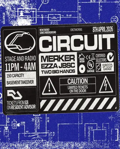Circuit PRESENTS: Merker / JBSC / Ezza / Two Big Hands - EDM event at Stage and Radio in Manchester
