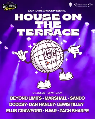 Back To The Groove presents: House on the Terrace - EDM event at Revolucion de Cuba in Newcastle