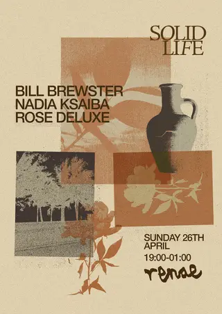 Solid Life with Bill Brewster, Nadia Ksaiba & Rose Deluxe at renae