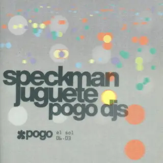 Pogo: Speckman + Juguete at Sala El Sol