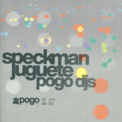 Pogo: Speckman + Juguete - EDM event at Sala El Sol in Madrid