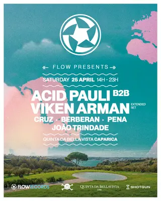 Flow presents Acid Pauli b2b Viken Arman at Quinta da Bellavista Flow presents Acid Pauli b2b Viken Arman at Quinta da Bellavista