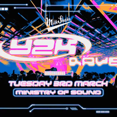 Milkshake, Ministry Of Sound presents: Y2K Rave - EDM event at Ministry Of Sound in London