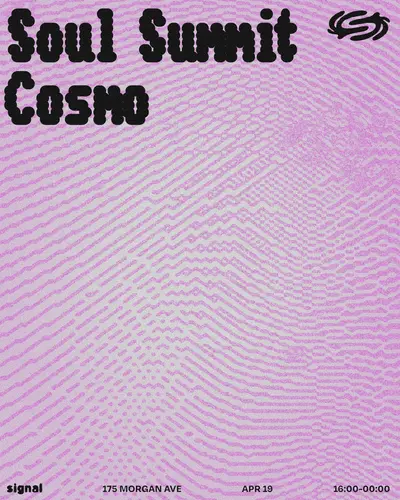 Soul Summit, Cosmo Soul Summit, Cosmo - EDM event at Signal in New York