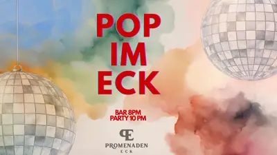 Pop im Eck - Pop & House on 2 Floors - Free Entry - EDM event at Promenaden Eck in Berlin