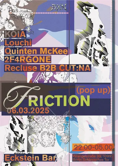 FRICTION (BXN POP UP) - EDM event at TBA - Eckstein Bar Wrangelstr. 39, 10997 in Berlin