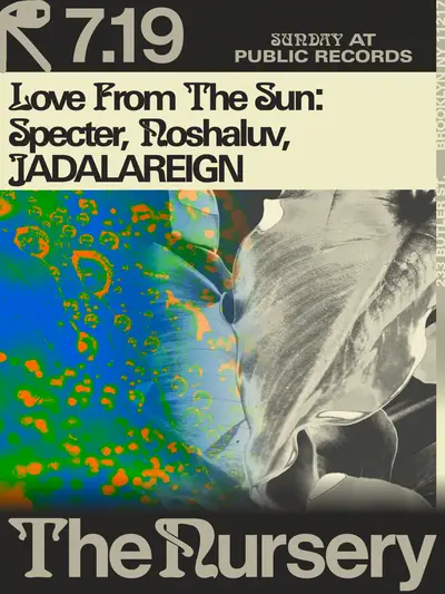 The Nursery: Love From The Sun w/ Specter, Noshaluv, JADALAREIGN - EDM event at public records in New York City