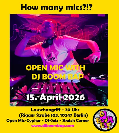 How many mics?!? - Open mic with DJ BOOM BAP - EDM event at Lauschangriff in Berlin