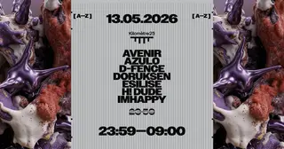 Avenir, AZULO, D-FENCE, Doruksen, Esilise, H! Dude, IMHAPPY at Kilomètre25 Avenir, AZULO, D-FENCE, Doruksen, Esilise, H! Dude, IMHAPPY at Kilomètre25
