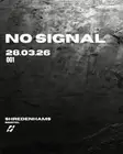 No Signal - Opening Night thumbnail