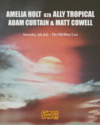 Dirty Hands with Amelia Holt, Ally Tropical, Adam Curtain & Matt Cowell - EDM event at The Old Blue Last in London