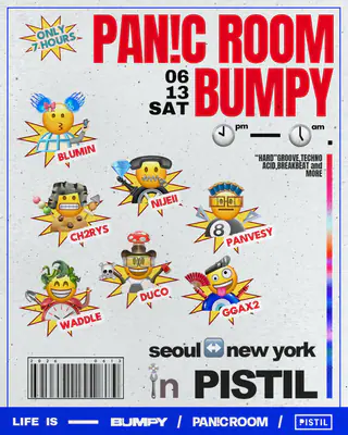 Bumpy x PAN!C ROOM at Pistil Bumpy x PAN!C ROOM at Pistil