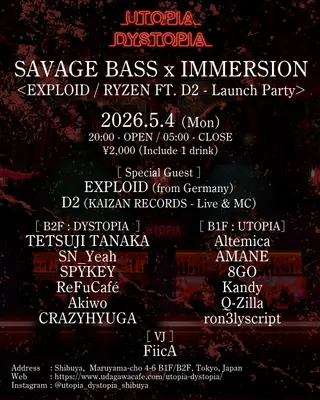 SAVAGE BASS x IMMERSION at Utopia/Dystopia
