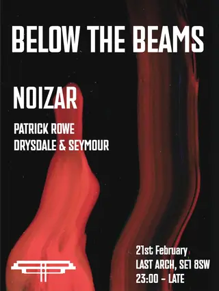 Below The Beams present: Noizar at Last Arch