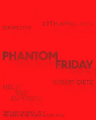 PHANTOM FRIDAY at Phantom Bar Berlin