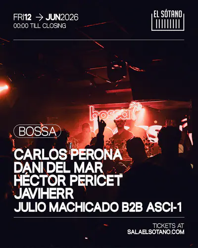 BOSSA: Carlos Perona, Dani del Mar, Héctor Pericet, Javiherr, Julio Machicado b2b Asci-1 - EDM event at EL SÓTANO in Madrid