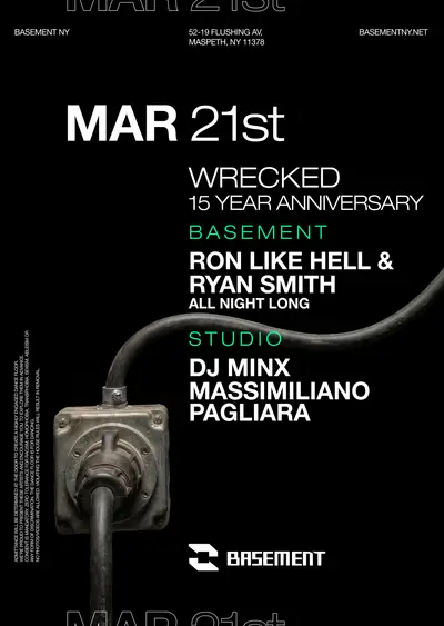 Wrecked 15 Year Anniversary:  DJ Minx / Massimiliano Pagliara / Ron Like Hell & Ryan Smith - EDM event at BASEMENT in New York