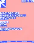 Mac Declos + Isabella Koen [Live] + WTCHCRFT / Debit + OZA / Mr.Bungal EDM news from EDMDanceDirectory.com