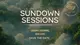 11:11 | Sundown Sessions