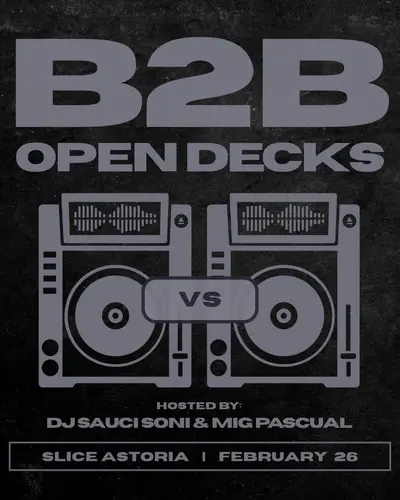 B2B Open Decks B2B Open Decks - EDM event at Slice Astoria in New York