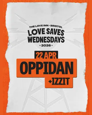 Love Saves Weds with Oppidan + IZZIT at The Love Inn