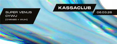 KassaClub - DJs: Super Venus, CYWU (Cyan85 & Wuh) KassaClub - DJs: Super Venus, CYWU (Cyan85 & Wuh) - EDM event at Kassablanca in Seoul