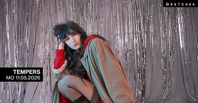 TEMPERS *live TEMPERS *live - EDM event at Gretchen in Berlin