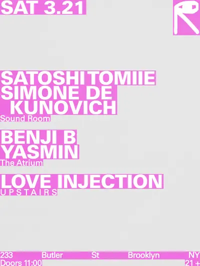 7 Years Of PR: Satoshi Tomiie + Simone de Kunovich / Benji B + Yasmin / Love Injection - EDM event at public records in New York