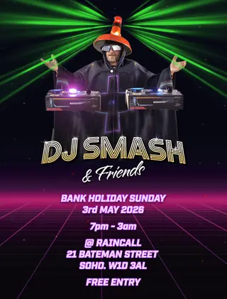 DJ Smash and Friends at Raincall Soho