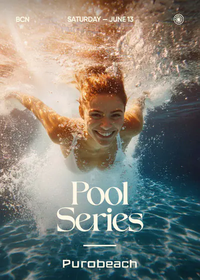 POOL SERIES - EDM event at Purobeach Barcelona in Barcelona