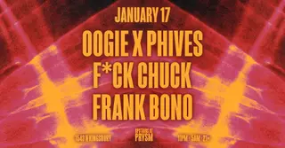 Oogie x Phives + F*ck Chuck + Frank Bono (Upstairs at PRYSM) at Prysm Nightclub