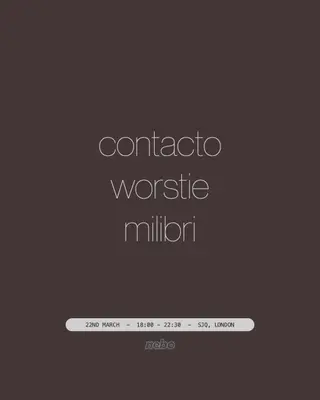 Contacto, Worstie, Milibri: Nebo Arts #9 at SJQ