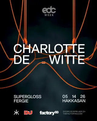 Factory 93 pres: Charlotte de Witte at Hakkasan Factory 93 pres: Charlotte de Witte at Hakkasan