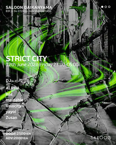 Strict City - EDM event at Saloon in Tokyo