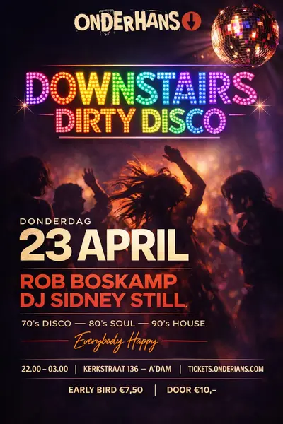 Downstairs Dirty Disco Downstairs Dirty Disco - EDM event at Onder Hans in Amsterdam