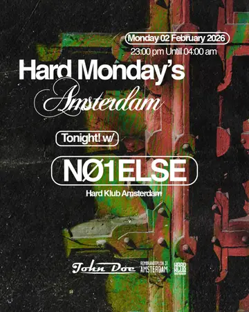 Hard Mondays Amsterdam - Hard Techno Night with NO1ELSE at John Doe Hard Mondays Amsterdam - Hard Techno Night with NO1ELSE at John Doe