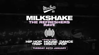 Milkshake, Ministry Of Sound: Official 2026 Re-Freshers Launch at Ministry Of Sound