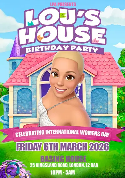 Lou's House Birthday Party: Celebrating International Women's Day - EDM event at Basing House in London
