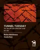 TUNNEL TUESDAY
